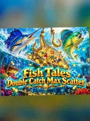 Fish Tales Double Catch Max Scatter at Amon